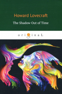 Говард Филлипс Лавкрафт - The Shadow Out of Time