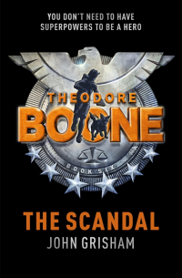 Theodore Boone. The Scandal