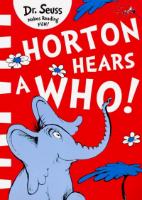 Доктор Сьюз  - Horton Hears a Who!