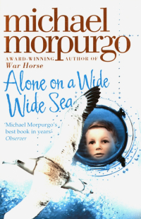 Майкл Морпурго - Alone on a Wide Wide Sea