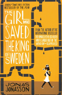 Юнас Юнассон - The Girl Who Saved the King of Sweden