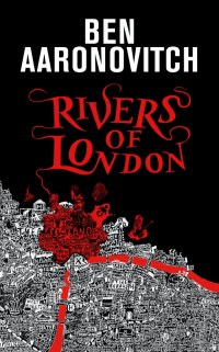 Бен Ааронович - Rivers of London