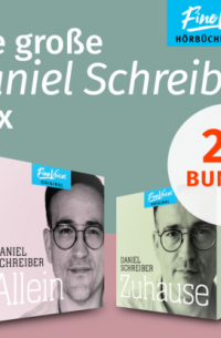 Die große Daniel Schreiber Box - Allein + Zuhause (ungekürzt)