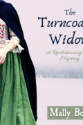 Mally Becker - The Turncoat&#039;s Widow - A Revolutionary War Mystery, Book 1 (Unabridged)