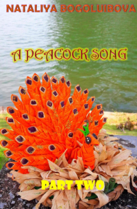 Nataliya Bogoluibova - A Peacock Song. Part Two