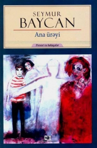 Seymur Baycan - Ana ürəyi
