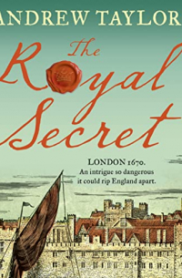 Andrew Taylor - The Royal Secret