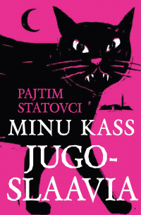 Пайтим Статовчи - Minu kass Jugoslaavia