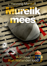 Хеннинг Манкелль - Murelik mees