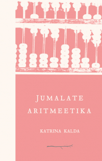 Katrina Kalda - Jumalate aritmeetika