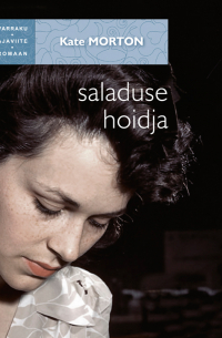 Кейт Мортон - Saladuse hoidja