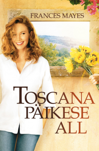 Toscana päikese all
