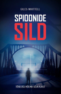 Giles Whittell - Spioonide sild