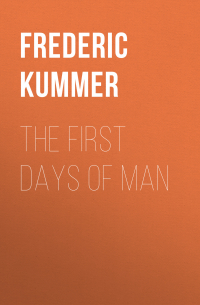 Фредерик Арнольд Каммер - The First Days of Man