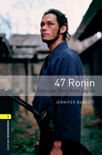 Дженнифер Бассет - 47 Ronin A Samurai Story from Japan