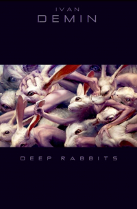 Ivan Demin - Deep Rabbits