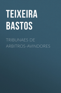 Bastos Teixeira - Tribunaes de Arbitros-Avindores