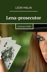 Lena-prosecutor. Russian story