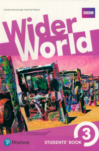  - Wider World. Level 3. Students' Book