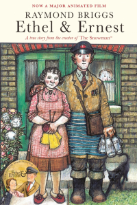 Рэймонд Бриггс - Ethel & Ernest