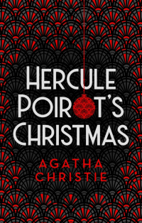 Агата Кристи - Hercule Poirot's Christmas