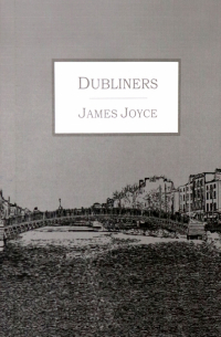 Джеймс Джойс - Dubliners