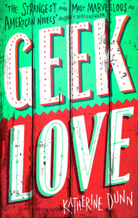 Кэтрин Данн - Geek Love