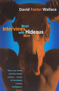 Brief Interviews With Hideous Men