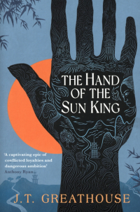 J. T. Greathouse - The Hand of the Sun King