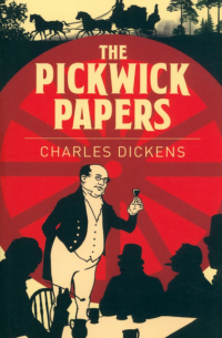 Чарльз Диккенс - The Pickwick Papers