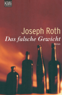 Joseph Roth - Das falsche Gewicht