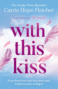 Fletcher Carrie Hope - With This Kiss