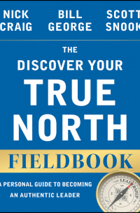  - The Discover Your True North Fieldbook