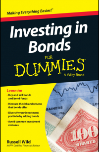 Russell Wild - Investing in Bonds For Dummies