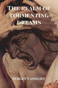 The realm of tormenting dreams