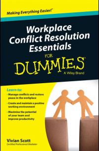 Vivian Scott - Workplace Conflict Resolution Essentials For Dummies