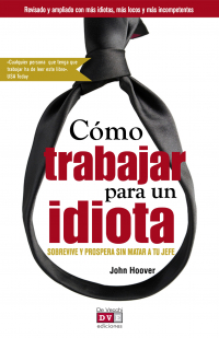 John Hoover - Cómo trabajar para un idiota
