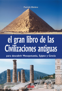 Patrick Riviere - El gran libro de las civilizaciones antiguas