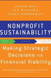  - Nonprofit Sustainability. Making Strategic Decisions for Financial Viability