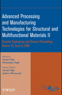  - Advanced Processing and Manufacturing Technologies for Structural and Multifunctional Materials II