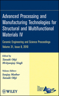  - Advanced Processing and Manufacturing Technologies for Structural and Multifunctional Materials IV
