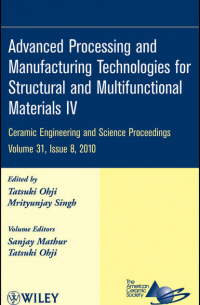  - Advanced Processing and Manufacturing Technologies for Structural and Multifunctional Materials IV