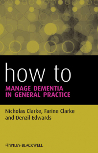  - How to Manage Dementia in General Practice