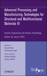  - Advanced Processing and Manufacturing Technologiesfor Structural and Multifunctional Materials VI