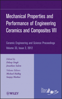  - Mechanical Properties and Performance of Engineering Ceramics and Composites VII