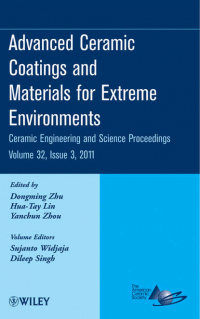  - Advanced Ceramic Coatings and Materials for Extreme Environments