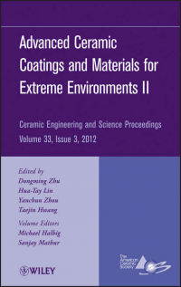  - Advanced Ceramic Coatings and Materials for Extreme Environments II