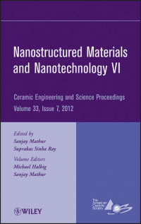  - Nanostructured Materials and Nanotechnology VI