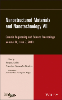  - Nanostructured Materials and Nanotechnology VII