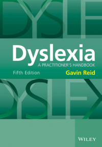 Gavin  Reid - Dyslexia. A Practitioner's Handbook